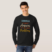 Zebras Answer To All Problems  Animal Meme Humor Tシャツ (正面フル)