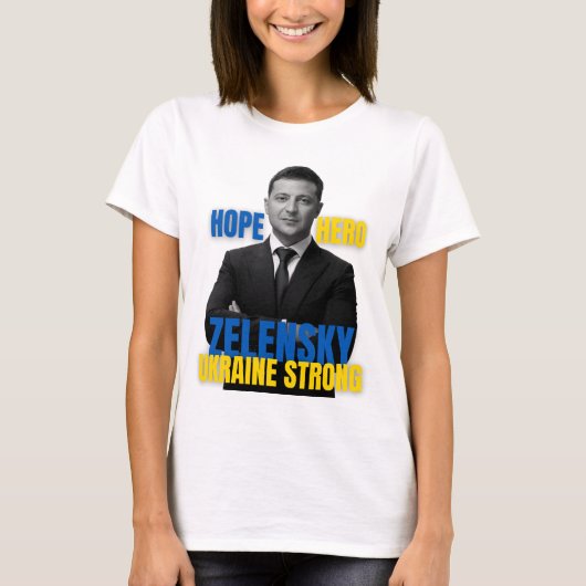 Zelensky Hope Hero Ukraine Strong Tシャツ (正面)