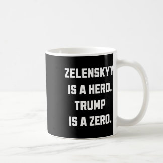Zelenskyy Is A Hero.  コーヒーマグカップ