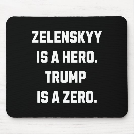 Zelenskyy Is A Hero.  マウスパッド (正面)