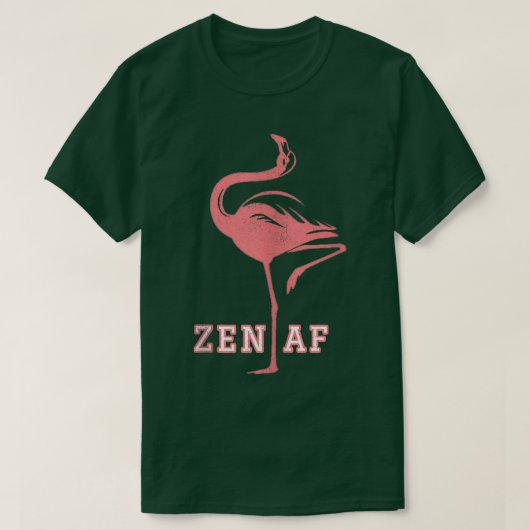 Zen Afフラミンゴおもしろいことわざヨガギフト女性用1 Tシャツ (デザイン正面)