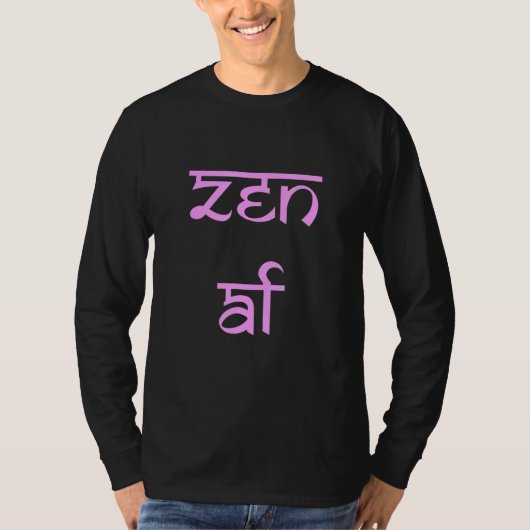 Zen AF Funny Tシャツ (正面)