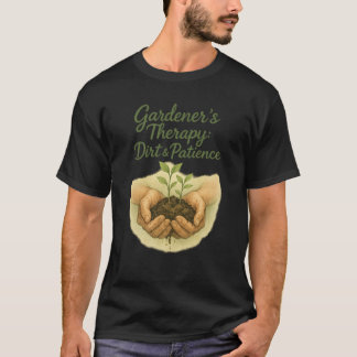 Zen Gardener Shirt: Dirt & Patience Therapy Tシャツ
