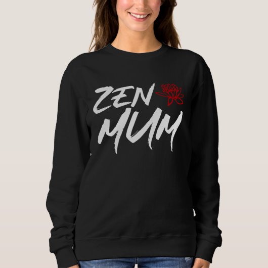 Zen Mum 母の日 瞑想とヨガママの面白画像 スウェットシャツ (正面)