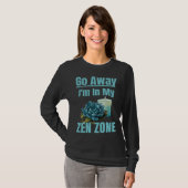 Zen Zone Relaxing Quiet Mom Mothers Zen Area Sayin Tシャツ (正面フル)