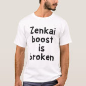 Zenkaiブーストは壊れた Tシャツ (正面)