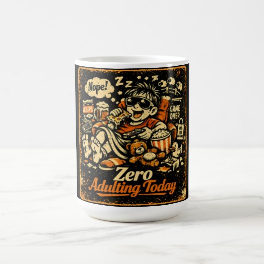 Zero Adulting Today - Anti-Responsibility Humor コーヒーマグカップ (中央)