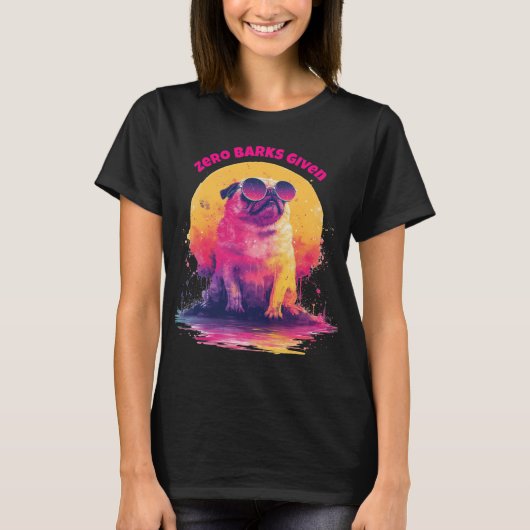 Zero Barks Given | 面白いレトロパグTシャツ Tシャツ (正面)