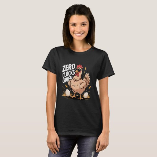 Zero Clucks Given Funny Farm Chicken Farmer Humor Tシャツ (正面フル)