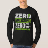 Zero Emissions Zero Compromise Battery Electric Ve Tシャツ (正面)