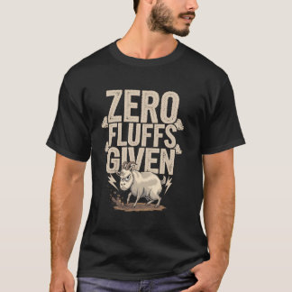 Zero Fluffs Given Funny Angry Goat Humor Tシャツ