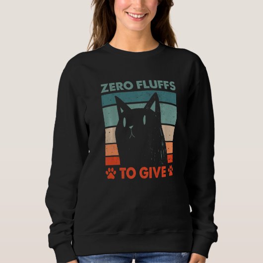 Zero Fluffs to Give Cat Cat Mom Kitten Cat Dad  1 スウェットシャツ (正面)