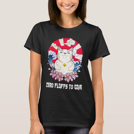 Zero Fluffs to Give Cat  Cat Mom Kitten Cat Dad Tシャツ (正面)