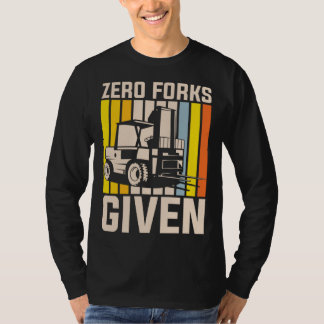 Zero forks given heavy equipment operator tシャツ