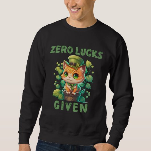 Zero Lucks Given  Cute Cat St Patricks Day Party W スウェットシャツ (正面)