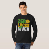 Zero Lucks Given Funny Saint Patrick's Day Shamroc Tシャツ (正面フル)