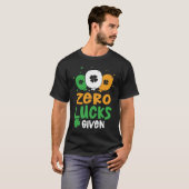 Zero Lucks Given Party St Patrick's Day Humor Tシャツ (正面フル)