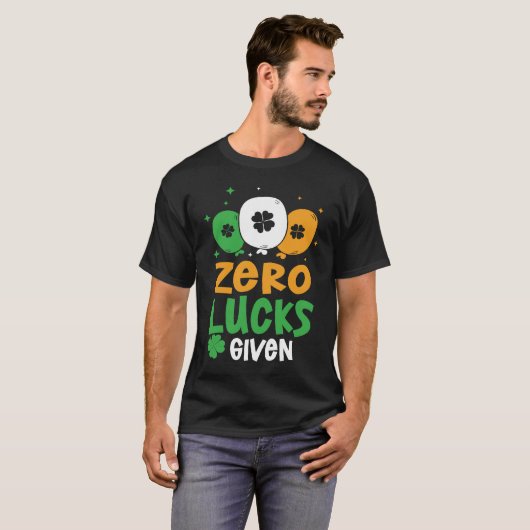 Zero Lucks Given Party St Patrick's Day Humor Tシャツ (正面フル)
