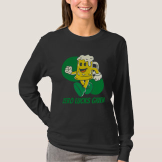 Zero Lucks Given  St Patrick s Day St Paddys Day   Tシャツ