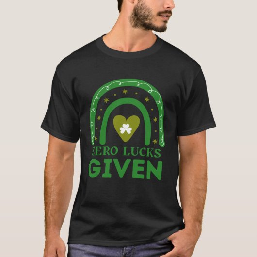Zero Lucks Given  St Patrick s Day St Paddys Day   Tシャツ (正面)