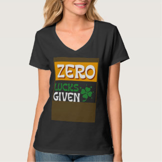 Zero Lucks Given St Patrick s Day St Paddys Day Tシャツ