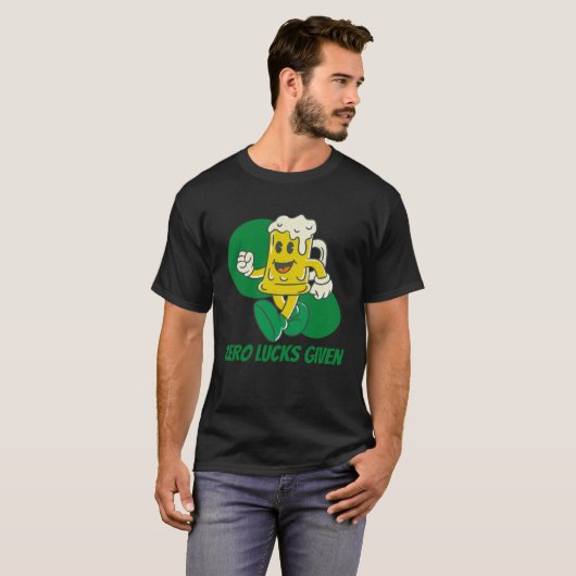 Zero Lucks Given  St Patrick s Day St Paddys Day   Tシャツ (正面フル)