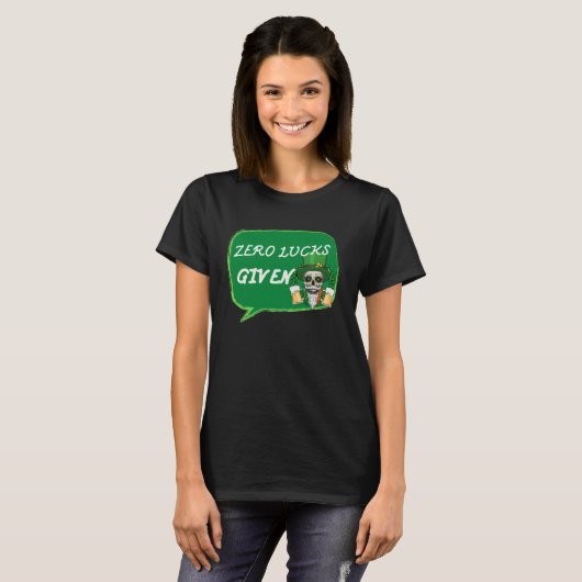 Zero Lucks Given  St Patrick s Day St Paddys Day   Tシャツ (正面フル)