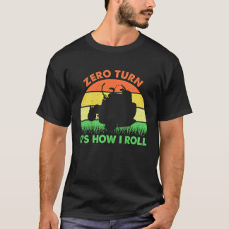Zero Mowing Turn It's How I Roll Mow Vintage Tシャツ