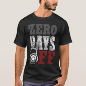 Zero No Days Off Exercise Fitness Gym Workout Tシャツ (正面)