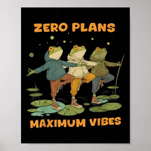 Zero Plans Maximum Vibes Funny Frog Hoodie Chill V ポスター (正面)