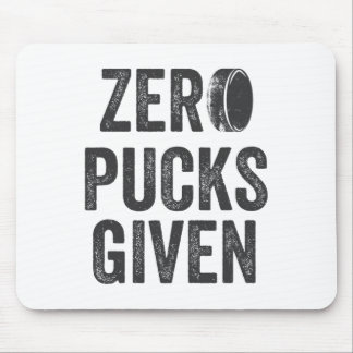Zero Pucks Given Sarcastic Adult Hockey Men's Wome マウスパッド