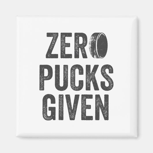 Zero Pucks Given Sarcastic Adult Hockey Men's Wome マグネット (正面)