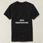 ZERO RESERVATIONS Tシャツ (デザイン正面)