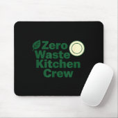 Zero Waste Kitchen Crew Sustainability Design  マウスパッド (マウス)