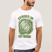 Zeroed In Stay Focused Tactical Tシャツ (正面)