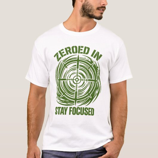 Zeroed In Stay Focused Tactical Tシャツ (正面)