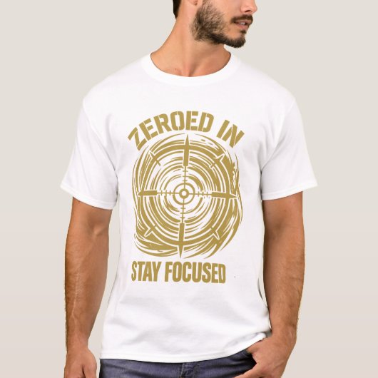 Zeroed In Stay Focused Tactical Tシャツ (正面)