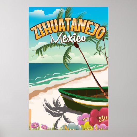 Zihuatanejoメキシコ旅行ポスター ポスター (正面)