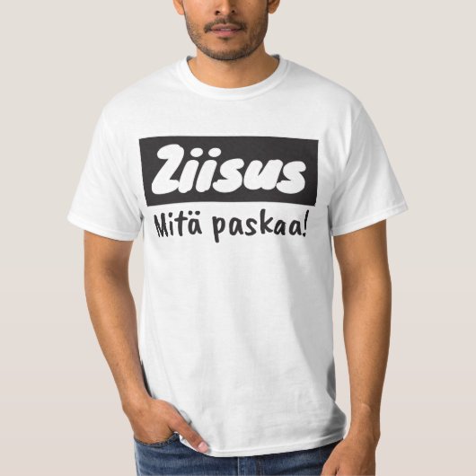 Ziisus mitä paskaa t-paita tシャツ (正面)