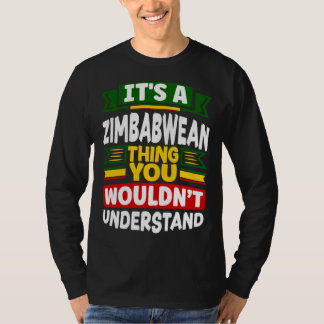Zimbabwean Zimbabwe Flag Its A Zimbabwean Thing Tシャツ