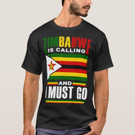 Zimbabwean Zimbabwe Flag Zimbabwe Is Calling And I Tシャツ (正面)