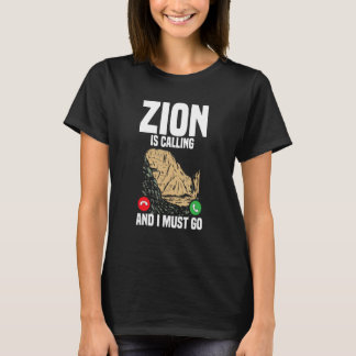 Zionは私が休暇国立公園に行かなければならないと呼んでいる Tシャツ