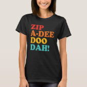 Zip A Dee Doo Dah Apparel Tシャツ (正面)