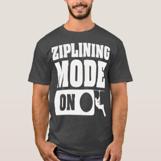 ZipliningモードZipline Tによるデザインの有効化 Tシャツ