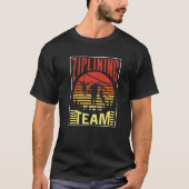 Ziplining Team Hobby Zipline Sports Sayings Tシャツ (正面)