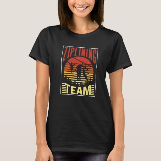 Ziplining Team Hobby Zipline Sports Sayings Tシャツ (正面)