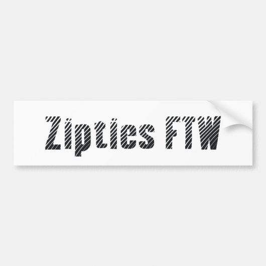 Zipties FTW [バンパーステッカー] バンパーステッカー (正面)