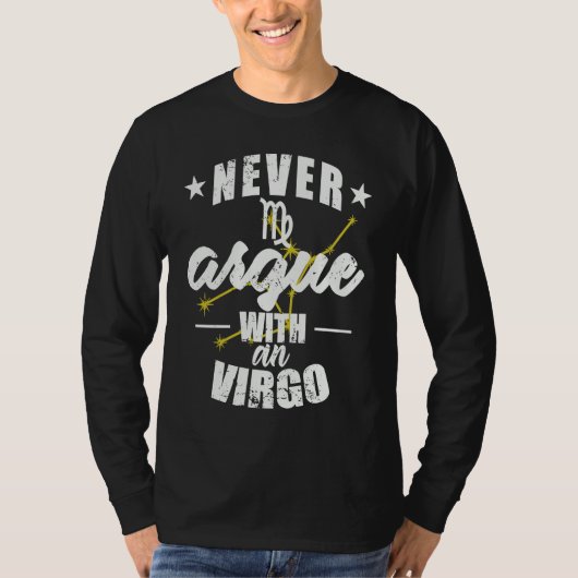 Zodiac Sign Never argue with a Virgo Tシャツ (正面)