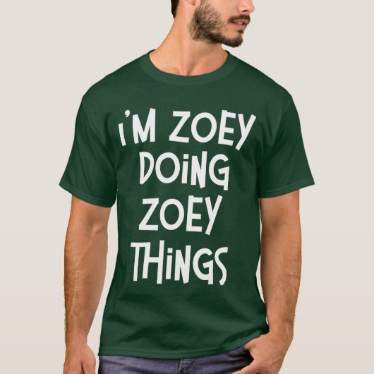 Zoey Doing Zoeyhings Funny Personalized Birthday g Tシャツ (正面)