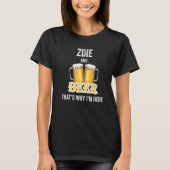 Zoie And Beer That's Why I'm Here   Tシャツ (正面)